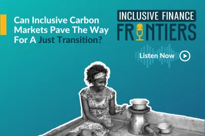 Season 2 - Episode 5: Can Inclusive Carbon Markets Pave the Way for a Just Transition?