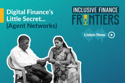 Digital Finance’s Little Secret... (Agent Networks)